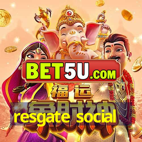 resgate social